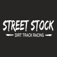 Street Stock Dirt Track Racing T Shirt Ladies Fitted T-shirt | Artistshot