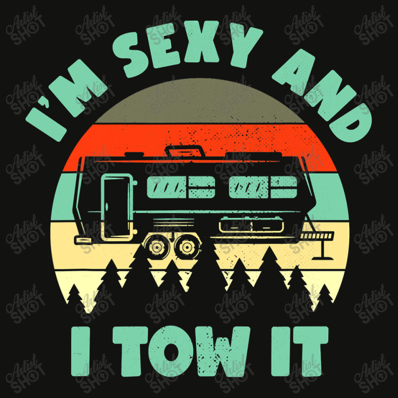 Im Sexy And I Tow It, Caravan Camping Rv Trailer, Camp Scorecard Crop Tee by CUSER3772 | Artistshot