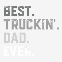 Best Truckin  Dad Ever For Men T  Fathers Day Youth 3/4 Sleeve | Artistshot