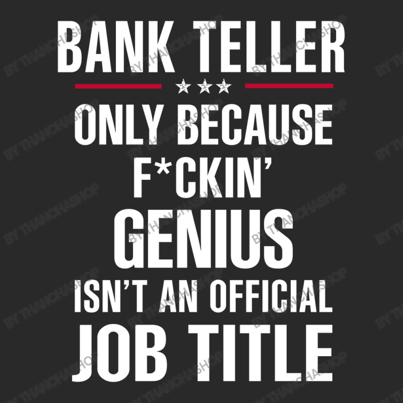 Gift For F Ckin' Genius Bank Teller Toddler T-shirt by thanchashop | Artistshot