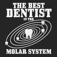 38.womens Best Dentist In The Molar System Dental Student Teeth Funny  Unisex Hoodie | Artistshot