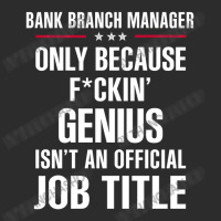 Gift For F Ckin' Genius Bank Branch Manager Exclusive T-shirt | Artistshot