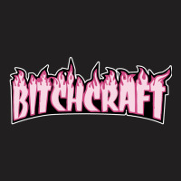 Bitchcraft [tb] T-shirt | Artistshot