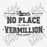 There's No Place Like Vermillion South Dakota Toddler Hoodie | Artistshot