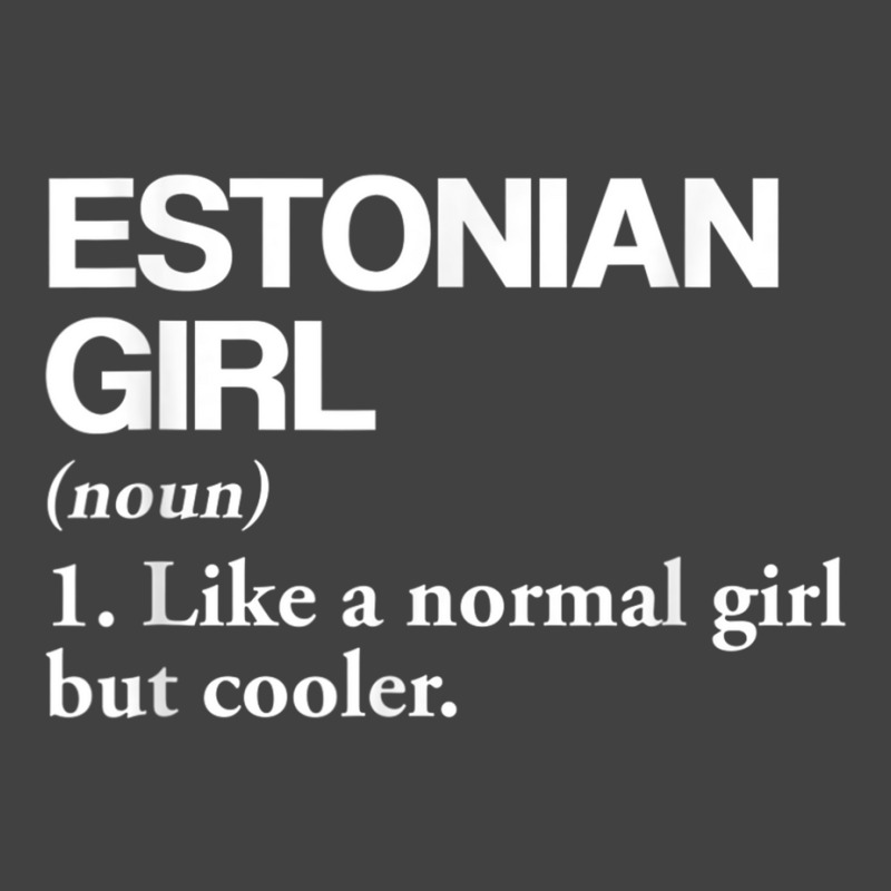 Estonian Girl Definition Estonia Flag Country Language Funny Men Vintage T-shirt | Artistshot