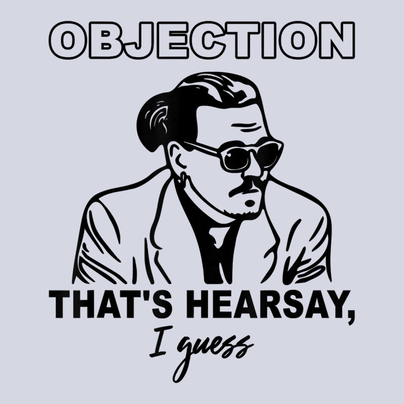 Objection That's Hearsay, I Guess T Shirt Fleece Short | Artistshot