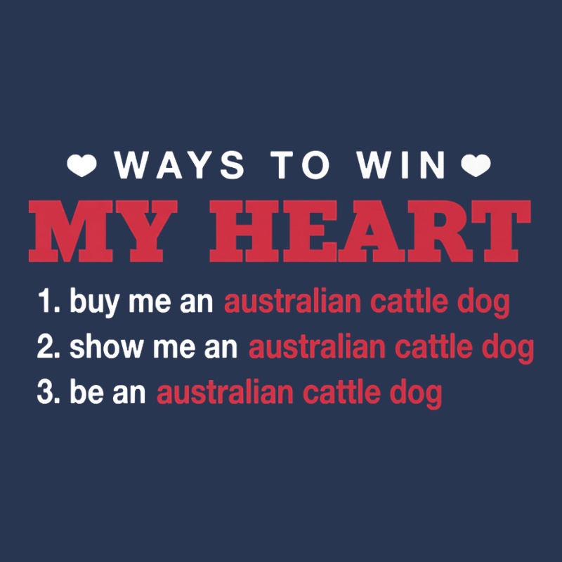 Ways To Win My Heart Blue Heeler Dog Lover Puppy Premium T Shirt Men Denim Jacket | Artistshot