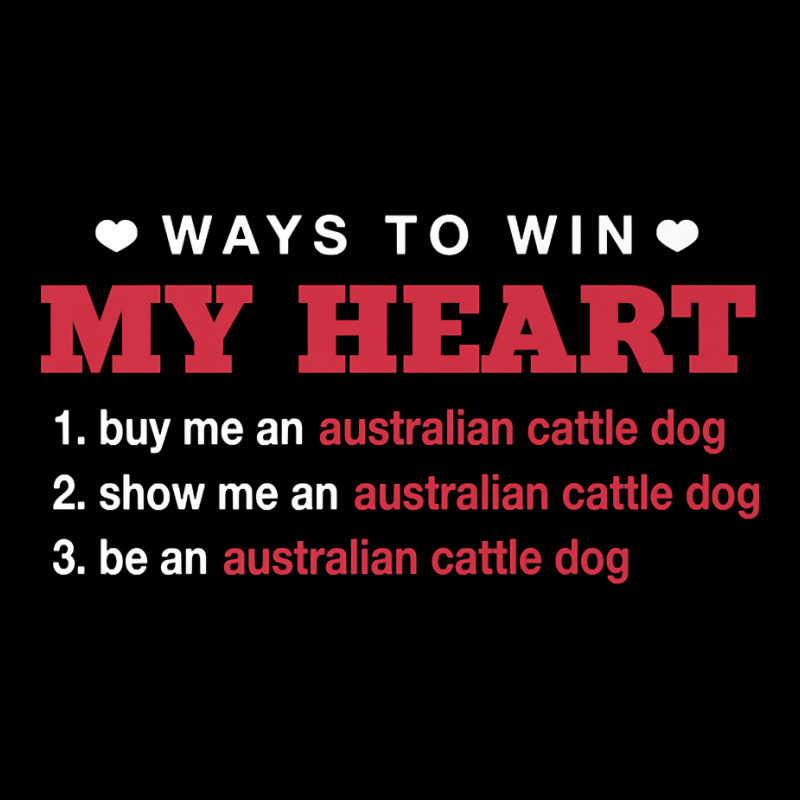 Ways To Win My Heart Blue Heeler Dog Lover Puppy Premium T Shirt Unisex Jogger | Artistshot