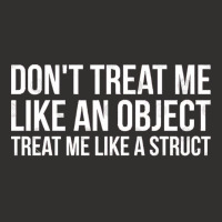 Don't Treat Me Like An Object Treat Me Like A Struct Funny Programming Champion Hoodie | Artistshot