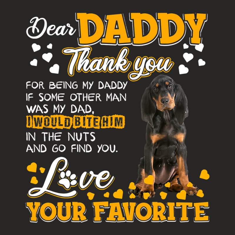 Black And Tan Coonhound Dear Daddy Thank You For Being Ladies Fitted T-Shirt by EricWade | Artistshot