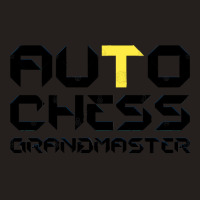 Funny Auto Chess Grandmaster Gaming Autochess Tank Top | Artistshot