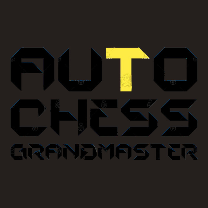 Funny Auto Chess Grandmaster Gaming Autochess Tank Top by cm-arts | Artistshot