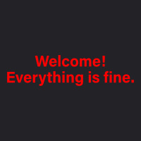 Welcome Everything Is Fine Youth Tee | Artistshot