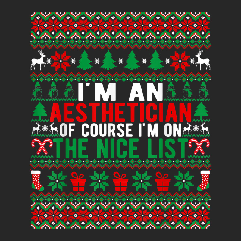 I'm An Aesthetician Of Course I'm On The Nice List Christmas T Shirt Men's T-shirt Pajama Set | Artistshot