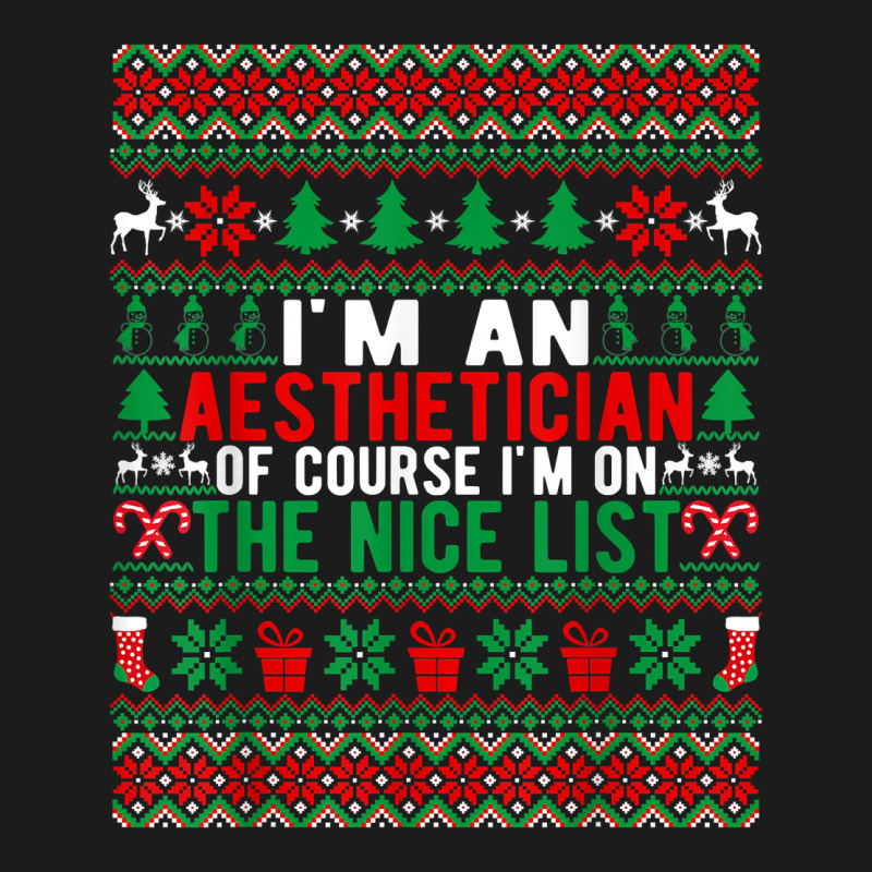 I'm An Aesthetician Of Course I'm On The Nice List Christmas T Shirt Hoodie & Jogger Set | Artistshot