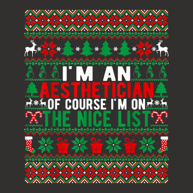 I'm An Aesthetician Of Course I'm On The Nice List Christmas T Shirt Champion Hoodie | Artistshot