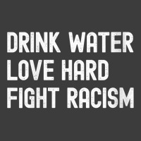 Womens Drink Water Love Hard Fight Racism Respect Don't Be Racist V Ne Men's Polo Shirt | Artistshot