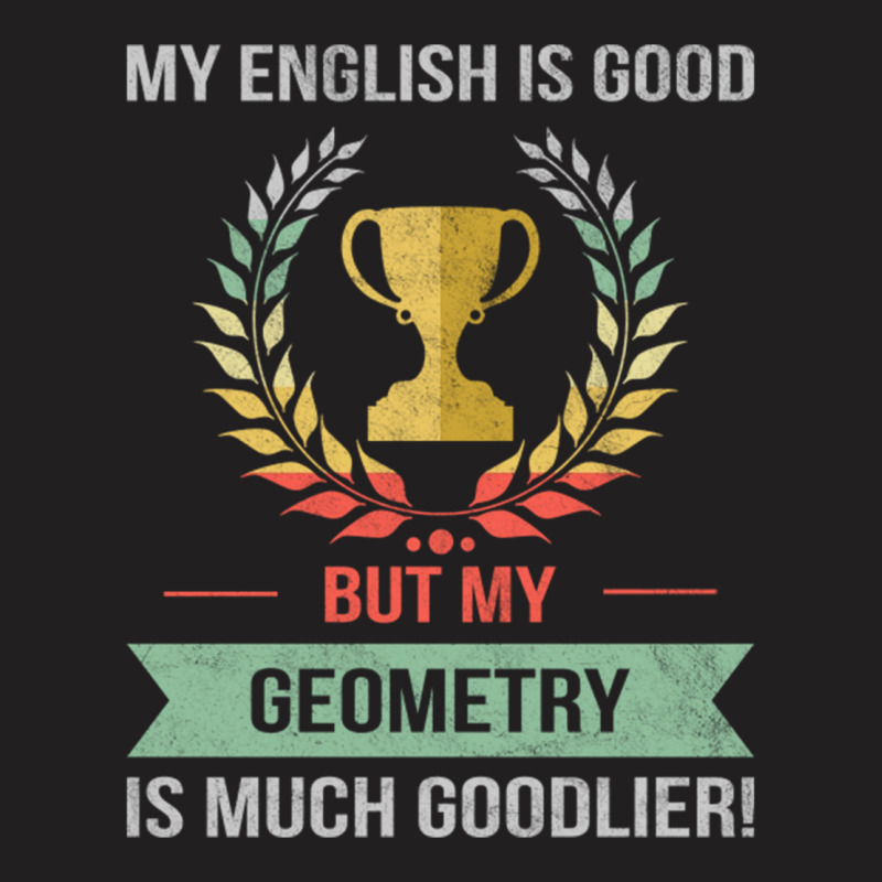 Funny Geometry School Or College Subject For Geometry Student Design T-shirt | Artistshot