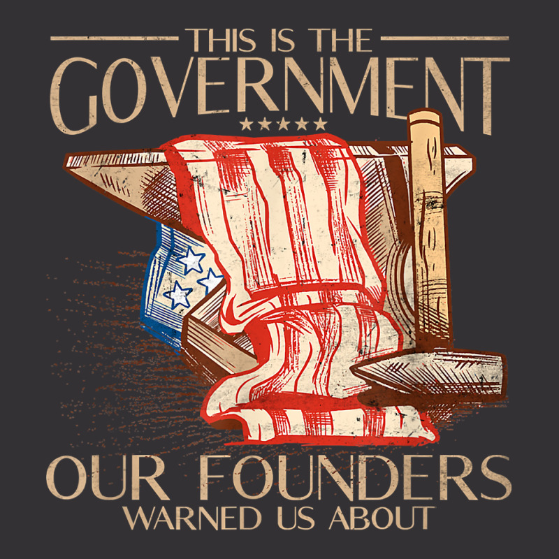 America This Is The Government Our Founders Warned Us About T Shirt Vintage Hoodie | Artistshot