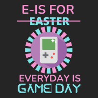 E Is For Easter Everyday Is Game Day T  Shirt E Is For Easter Everyday Unisex Hoodie | Artistshot