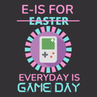 E Is For Easter Everyday Is Game Day T  Shirt E Is For Easter Everyday Vintage Hoodie And Short Set | Artistshot