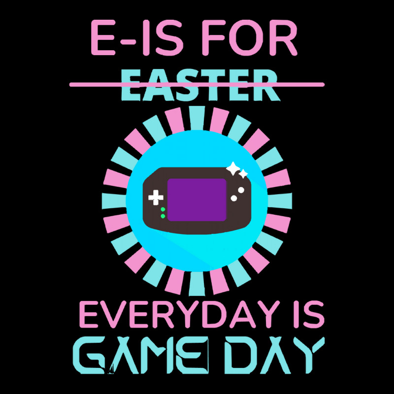 E Is For Easter Everyday Is Game Day T  Shirt E Is For Easter Everyday Pocket T-shirt | Artistshot