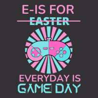 E Is For Easter Everyday Is Game Day T  Shirt E Is For Easter Everyday Vintage Hoodie And Short Set | Artistshot