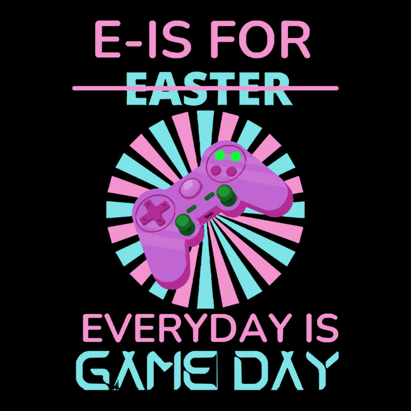 E Is For Easter Everyday Is Game Day T  Shirt E Is For Easter Everyday Pocket T-shirt | Artistshot