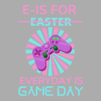 E Is For Easter Everyday Is Game Day T  Shirt E Is For Easter Everyday Men's T-shirt Pajama Set | Artistshot