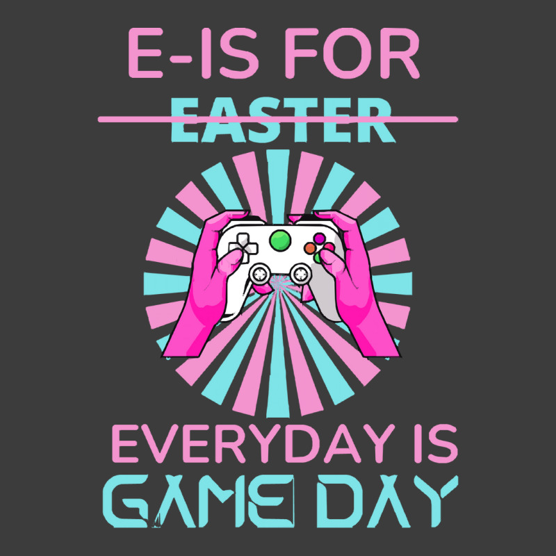 E Is For Easter Everyday Is Game T  Shirt E Is For Easter Everyday Is Men's Polo Shirt | Artistshot