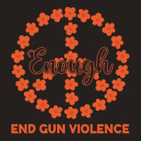 End Gun Violence T  Shirt Enough End Gun Violence Floral Peace Symbol Tank Top | Artistshot