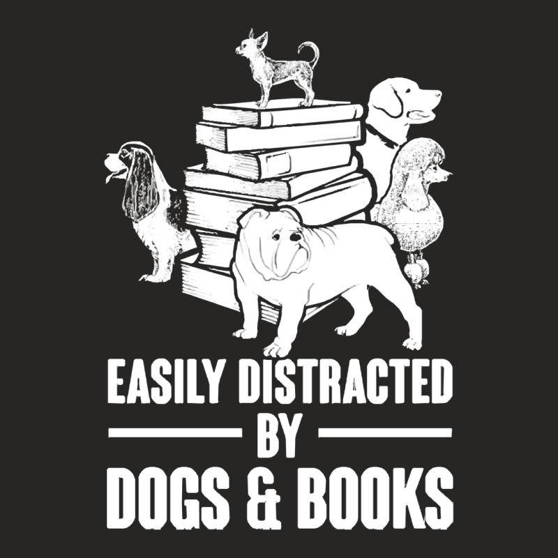 Dogs And Books T  Shirt Easily Distracted By Dogs And Books Funny T  S Ladies Fitted T-Shirt by singvex | Artistshot