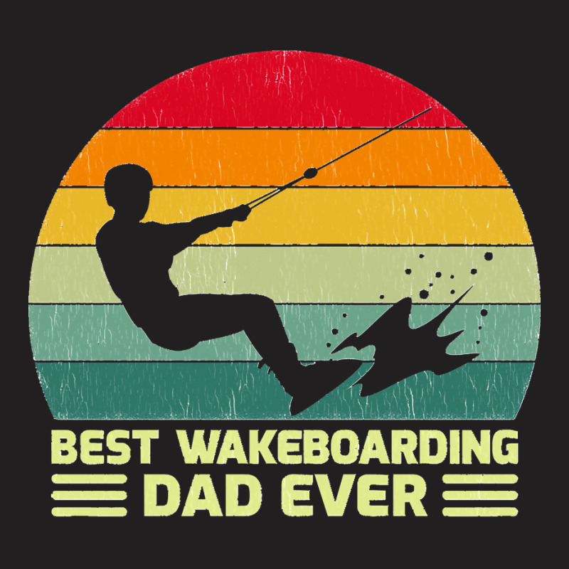 5.funny Vintage Best Wakeboarding Dad Ever Father's Day Sweatshirt T-shirt | Artistshot