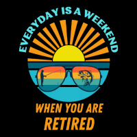 Everyday Is A Weekend When You Are Reti T  Shirteveryday Is A Weekend Pocket T-shirt | Artistshot