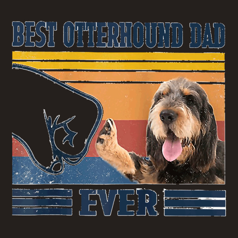 50.mens Best Otterhound Dad Ever Funny Dog Lover Father's Day Gift Rag Tank Top by LisaMarieRangel | Artistshot