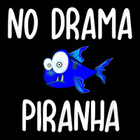 Funny No Drama Piranha Joke Sarcastic Family T Shirt Baby Bibs | Artistshot