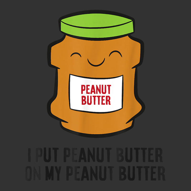 I Put Peanut Butter On My Peanut Butter T Shirt Baby Bodysuit | Artistshot