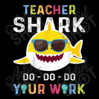 Teacher Shark Do Do Do Your Work Funny Gift Tshirt Men Women V-neck Tee | Artistshot