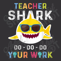 Teacher Shark Do Do Do Your Work Funny Gift Tshirt Men Women Vintage Short | Artistshot