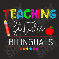 Teaching Future Bilinguals Spanish Teachers Back To School Ladies Fitted T-shirt | Artistshot