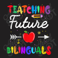 Teaching Future Bilinguals Spanish Teachers Back To School T-shirt | Artistshot