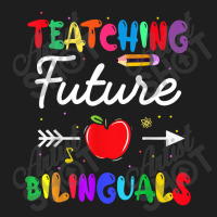 Teaching Future Bilinguals Spanish Teachers Back To School Classic T-shirt | Artistshot