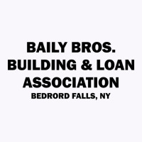 Bailey Bros Building And Loan Association Tank Top | Artistshot