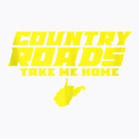 Country Roads Take Me Home West Virginia Tank Top T-shirt | Artistshot