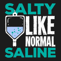 Salty Like Normal Saline Gift For A Nurse Hoodie & Jogger Set | Artistshot