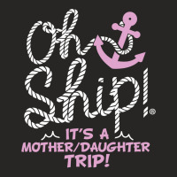 Oh Ship It's A Mother Daughter Trip  Cruise S Ladies Fitted T-shirt | Artistshot