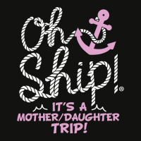 Oh Ship It's A Mother Daughter Trip  Cruise S Scorecard Crop Tee | Artistshot