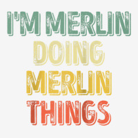 Mens I'm Merlin Doing Merlin Things Shirt Personalized First Name Ragl Portrait Canvas Print | Artistshot