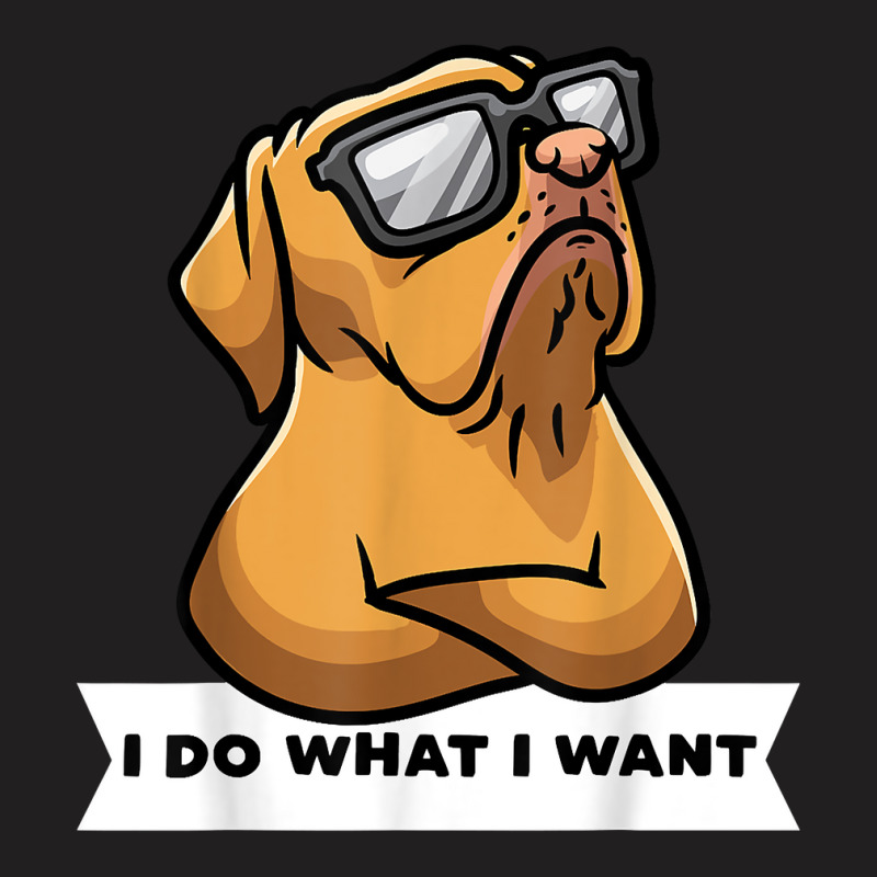 Dogue De Bordeaux Stubborn Dog T Shirt T-shirt | Artistshot