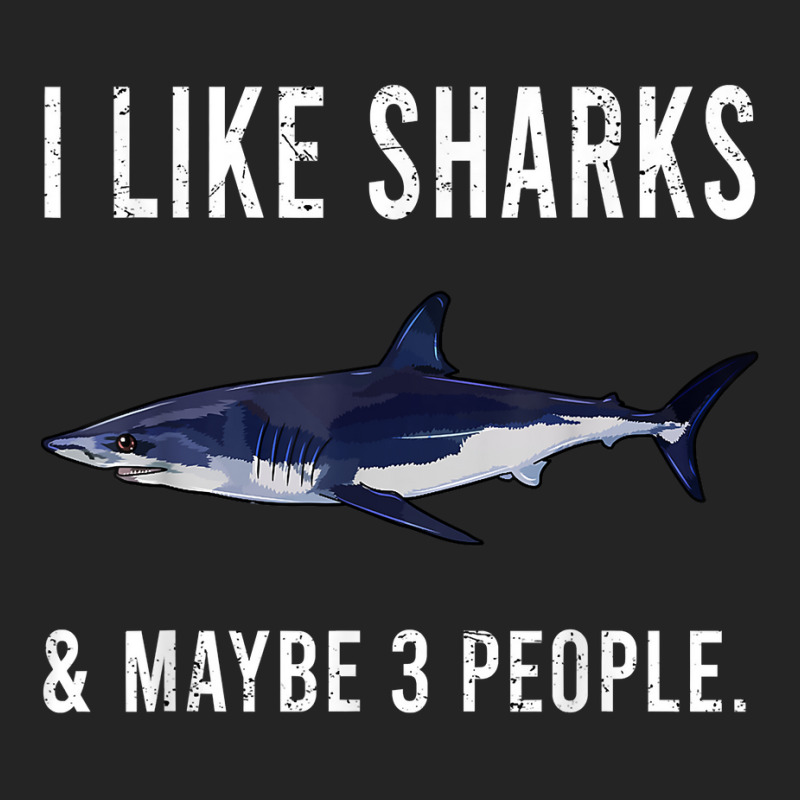 Funny I Like Shortfin Mako Shark And Maybe 3 People T Shirt 3/4 Sleeve Shirt | Artistshot